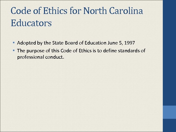 Code of Ethics for North Carolina Educators • Adopted by the State Board of
