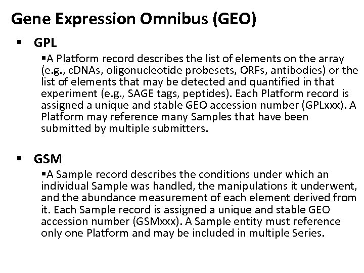 Gene Expression Omnibus (GEO) § GPL §A Platform record describes the list of elements