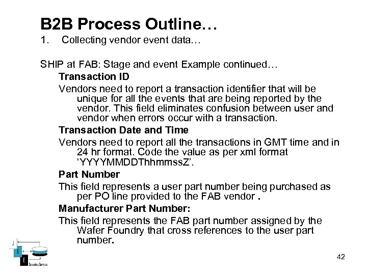 B 2 B Process Outline… 1. Collecting vendor event data… SHIP at FAB: Stage