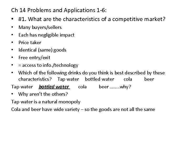 Ch 14 Problems and Applications 1 -6: • #1. What are the characteristics of