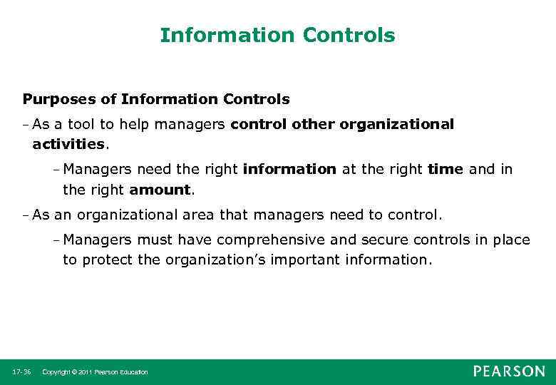 Information Controls Purposes of Information Controls – As a tool to help managers control