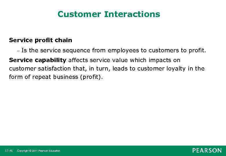 Customer Interactions Service profit chain – Is the service sequence from employees to customers