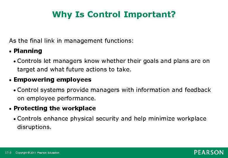 Why Is Control Important? As the final link in management functions: • Planning •