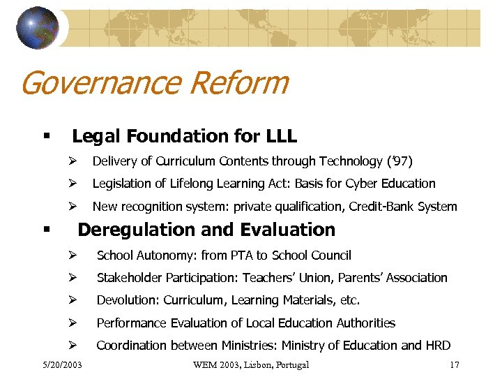 Governance Reform § Legal Foundation for LLL Ø Ø Legislation of Lifelong Learning Act: