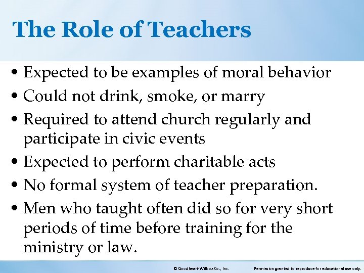 The Role of Teachers • Expected to be examples of moral behavior • Could