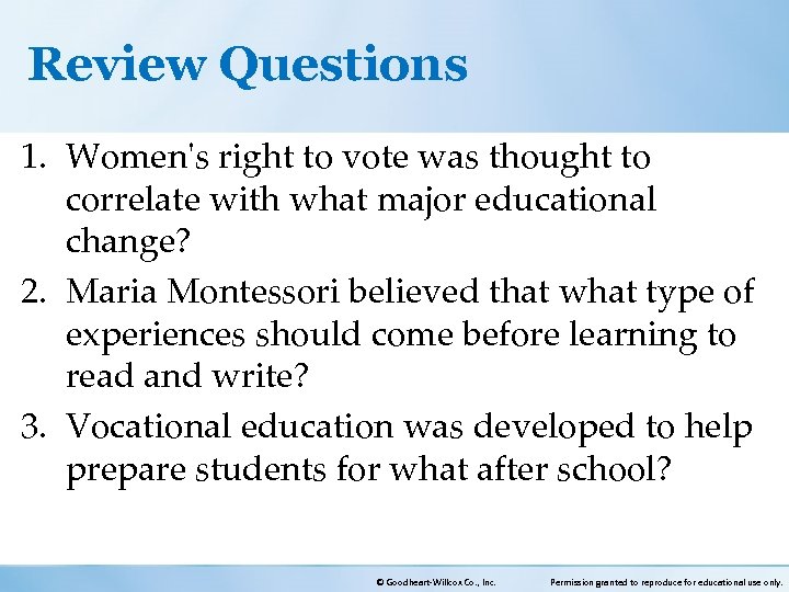 Review Questions 1. Women's right to vote was thought to correlate with what major