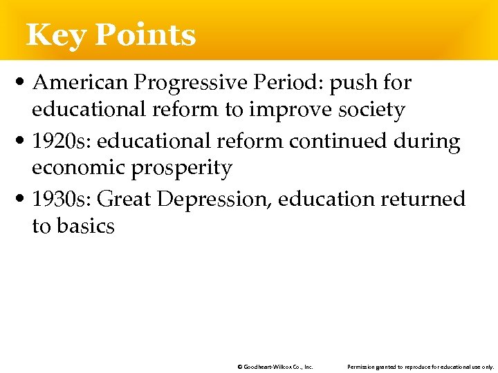 Key Points • American Progressive Period: push for educational reform to improve society •