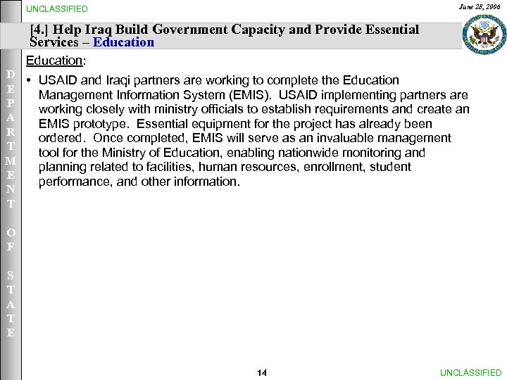 June 28, 2006 UNCLASSIFIED [4. ] Help Iraq Build Government Capacity and Provide Essential