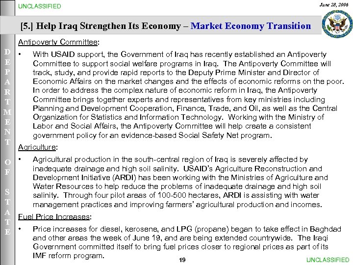 UNCLASSIFIED June 28, 2006 [5. ] Help Iraq Strengthen Its Economy – Market Economy