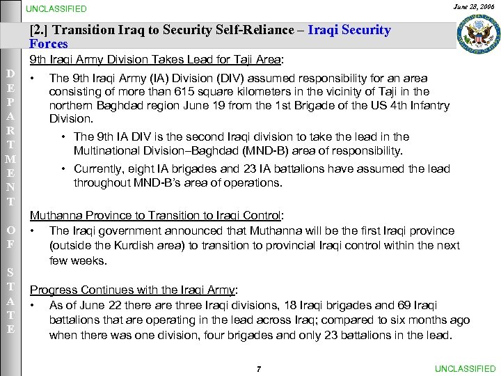 June 28, 2006 UNCLASSIFIED [2. ] Transition Iraq to Security Self-Reliance – Iraqi Security