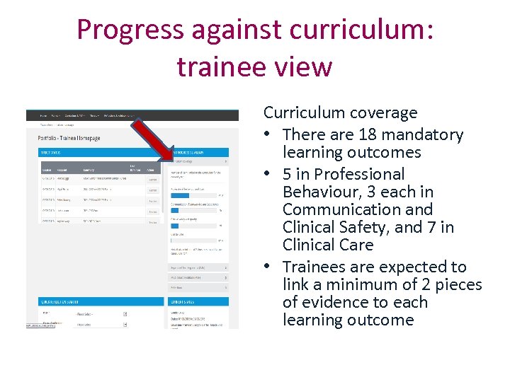 Progress against curriculum: trainee view Curriculum coverage • There are 18 mandatory learning outcomes