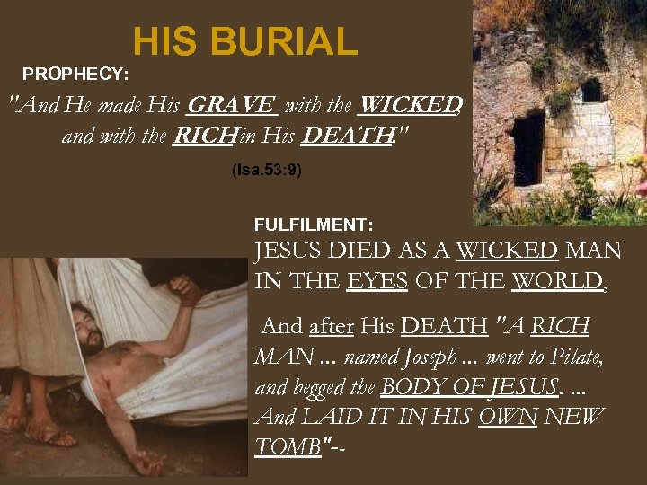 HIS BURIAL PROPHECY: 