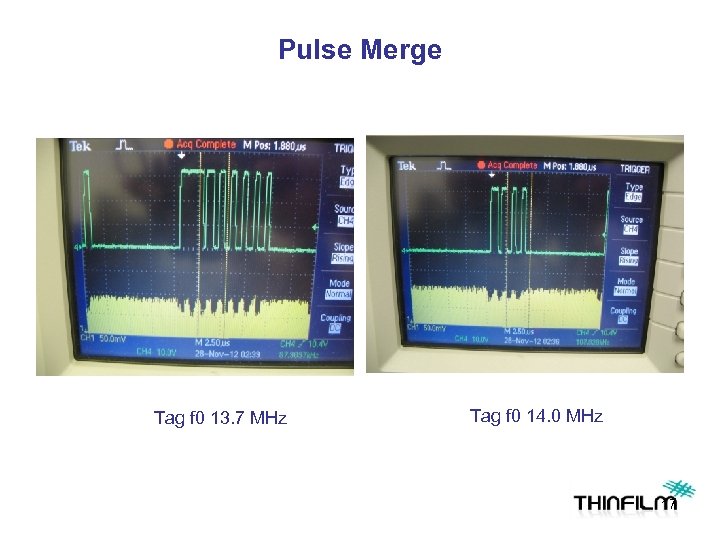 Pulse Merge Tag f 0 13. 7 MHz Tag f 0 14. 0 MHz