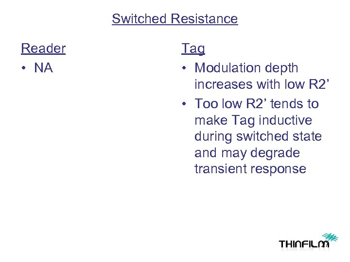 Switched Resistance Reader • NA Tag • Modulation depth increases with low R 2’