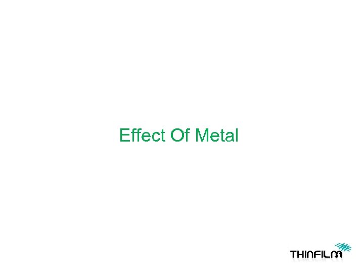 Effect Of Metal 31 