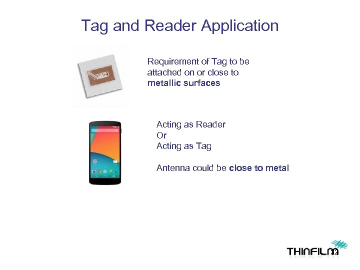 Tag and Reader Application Requirement of Tag to be attached on or close to