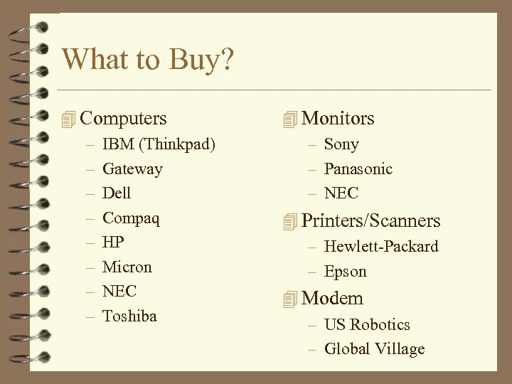 What to Buy? 4 Computers – IBM (Thinkpad) – Gateway – Dell – Compaq