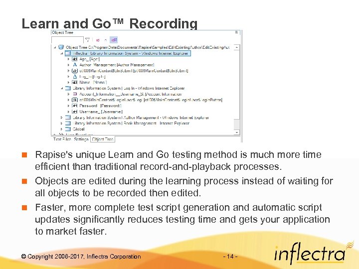 Learn and Go™ Recording Rapise's unique Learn and Go testing method is much more