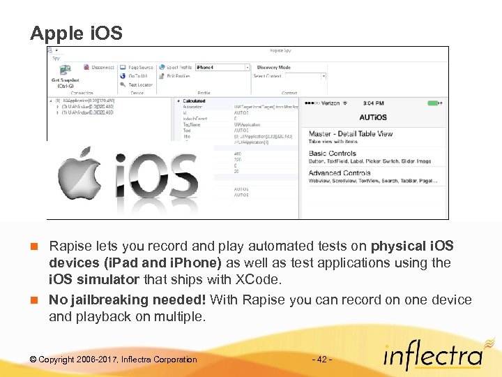 Apple i. OS Rapise lets you record and play automated tests on physical i.