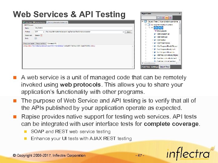 Web Services & API Testing A web service is a unit of managed code