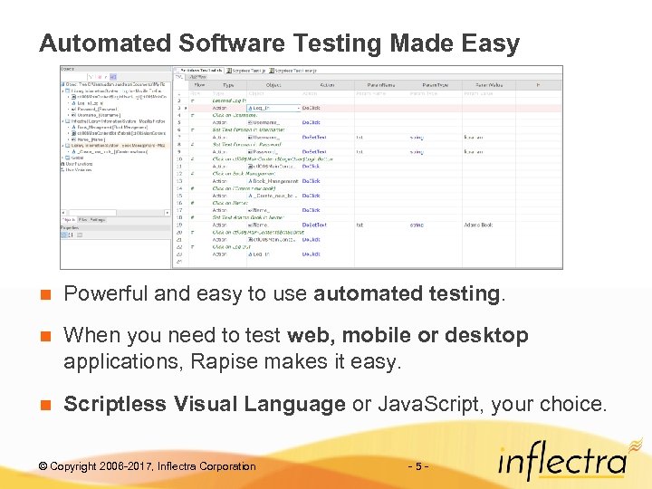 Automated Software Testing Made Easy n Powerful and easy to use automated testing. n