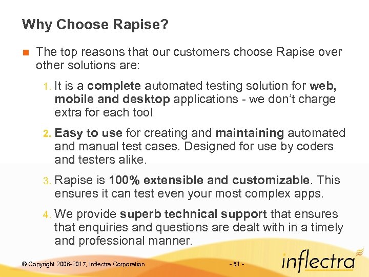 Why Choose Rapise? n The top reasons that our customers choose Rapise over other