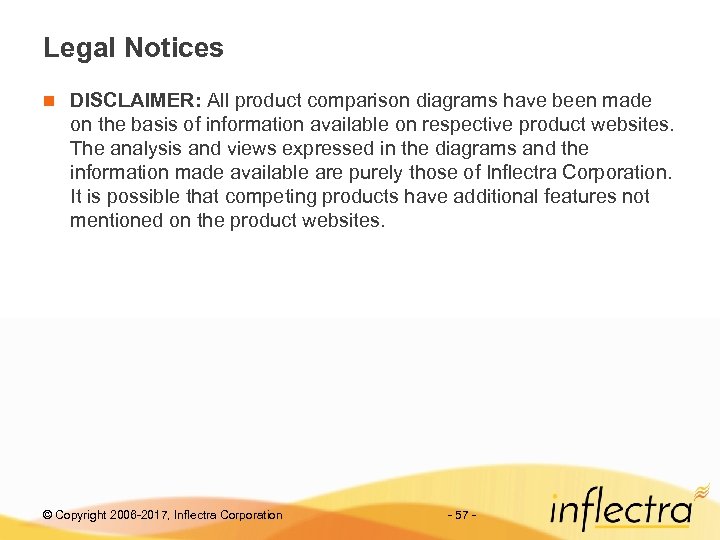 Legal Notices n DISCLAIMER: All product comparison diagrams have been made on the basis