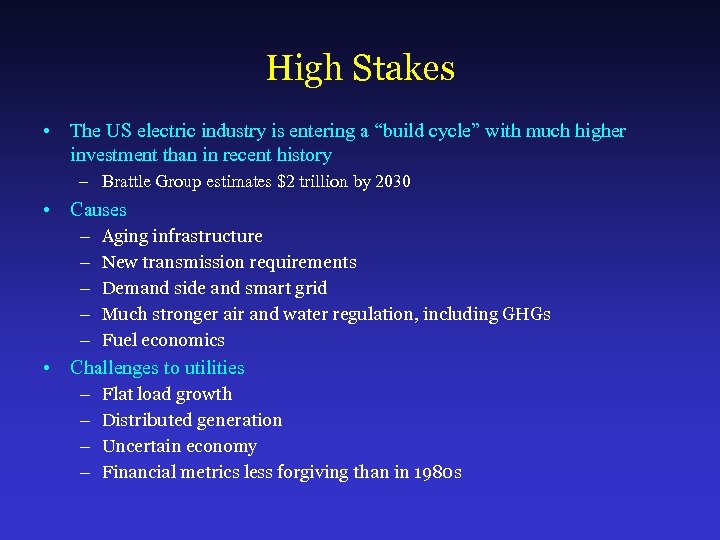 High Stakes • The US electric industry is entering a “build cycle” with much
