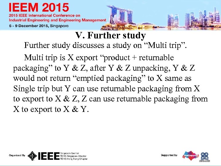 V. Further study discusses a study on “Multi trip”. Multi trip is X export