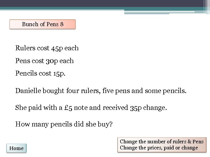 Bunch of Pens 8 Rulers cost 45 p each Pens cost 30 p each