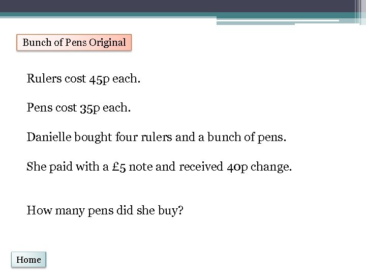 Bunch of Pens Original Rulers cost 45 p each. Pens cost 35 p each.