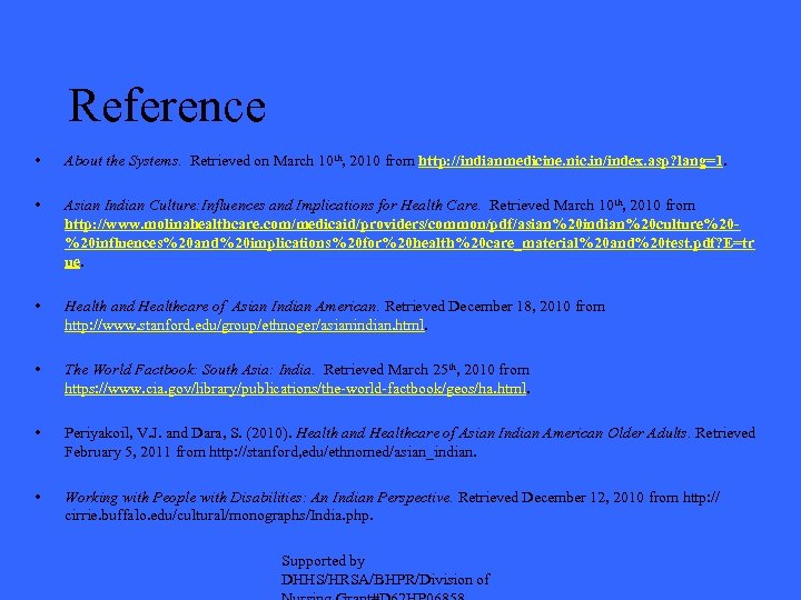 Reference • About the Systems. Retrieved on March 10 th, 2010 from http: //indianmedicine.