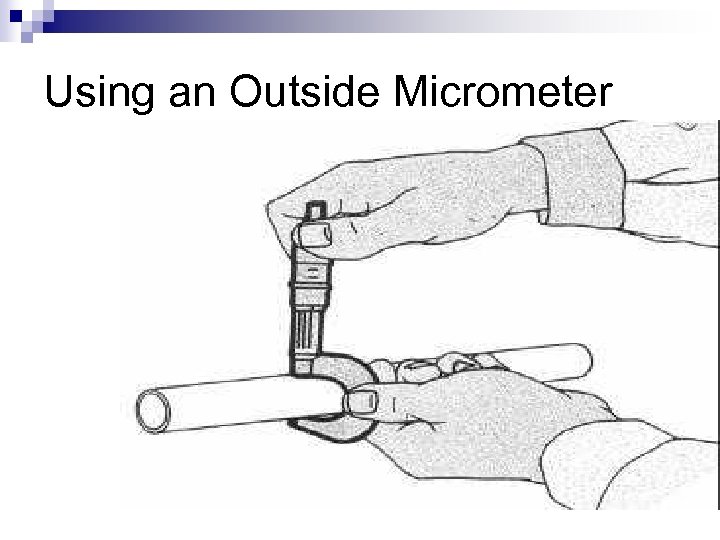 Using an Outside Micrometer 