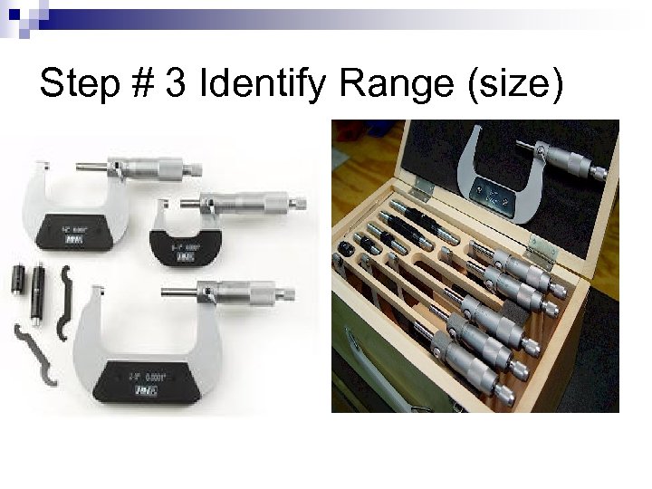 Step # 3 Identify Range (size) 