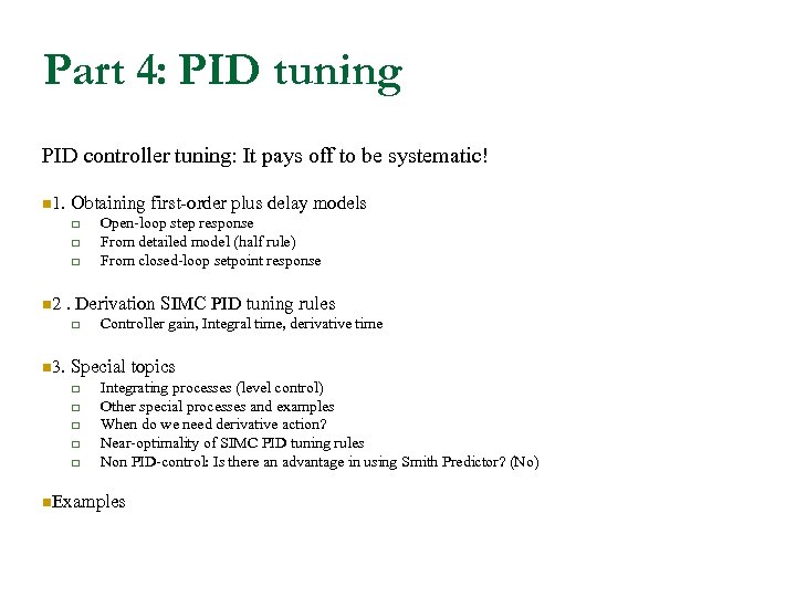 Part 4: PID tuning PID controller tuning: It pays off to be systematic! n