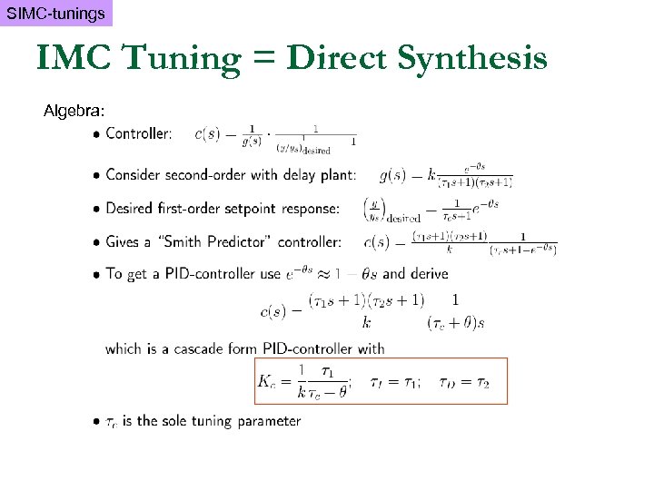 SIMC-tunings IMC Tuning = Direct Synthesis Algebra: 