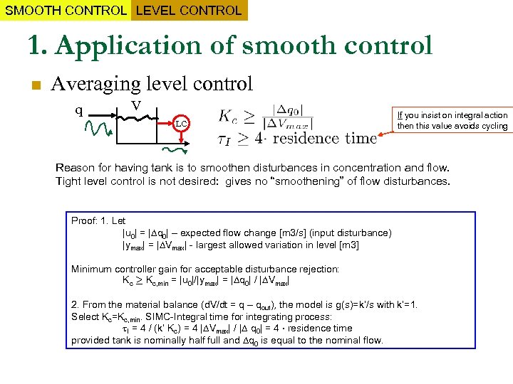 SMOOTH CONTROL LEVEL CONTROL 1. Application of smooth control n Averaging level control q