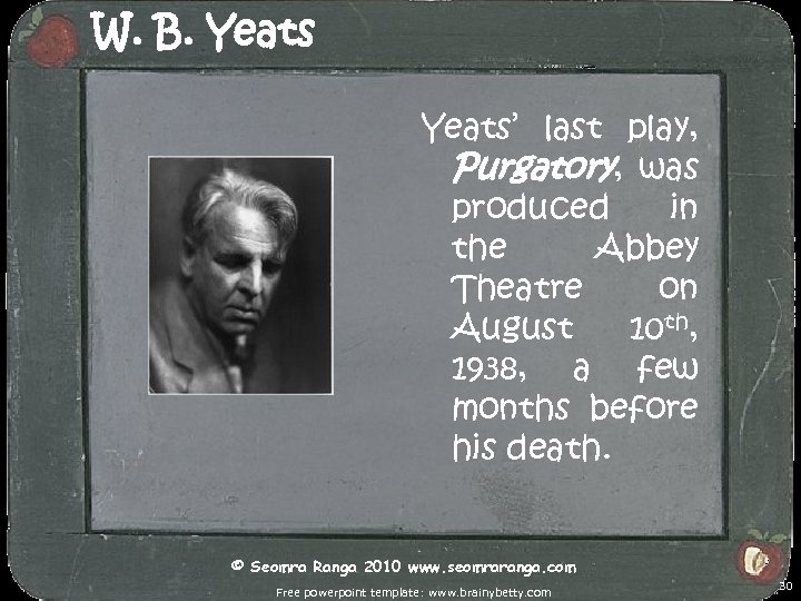 W. B. Yeats’ last play, Purgatory, was produced in the Abbey Theatre on August