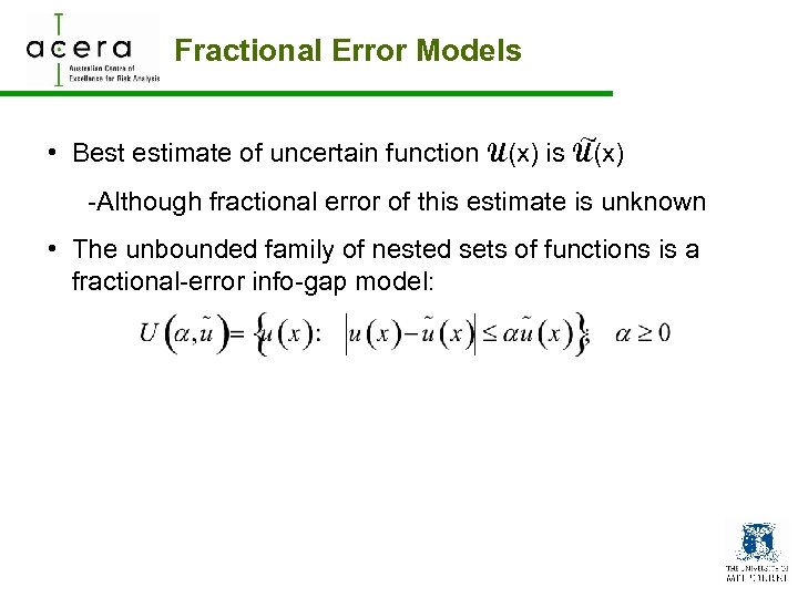 Fractional Error Models ~ • Best estimate of uncertain function U(x) is U(x) -Although
