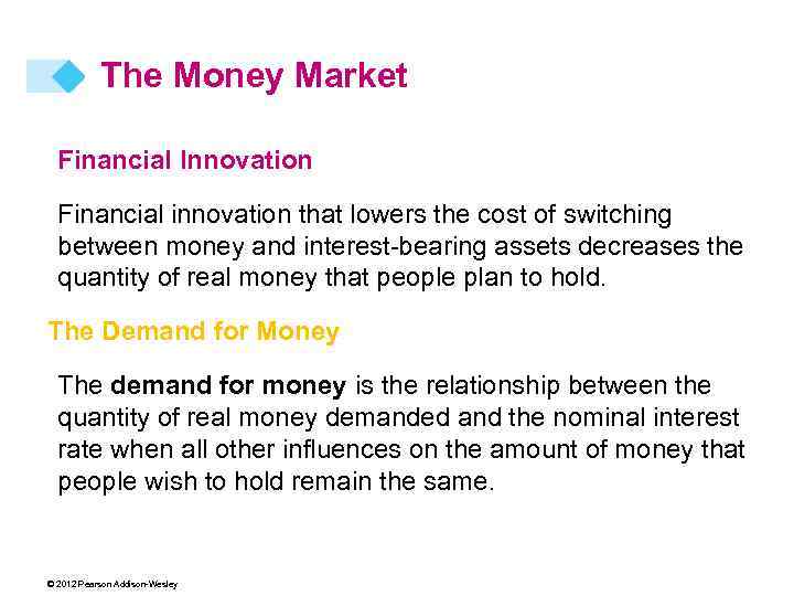 The Money Market Financial Innovation Financial innovation that lowers the cost of switching between
