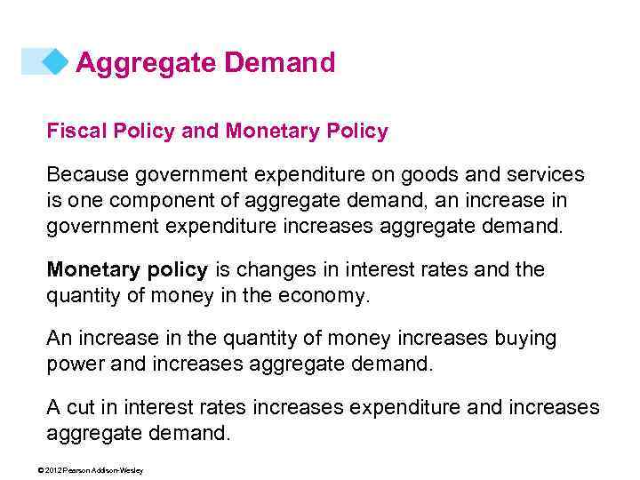 Aggregate Demand Fiscal Policy and Monetary Policy Because government expenditure on goods and services