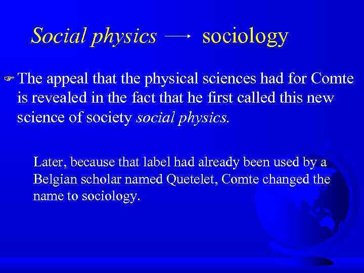 Social physics sociology F The appeal that the physical sciences had for Comte is