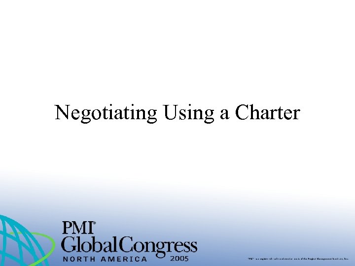 Negotiating Using a Charter 