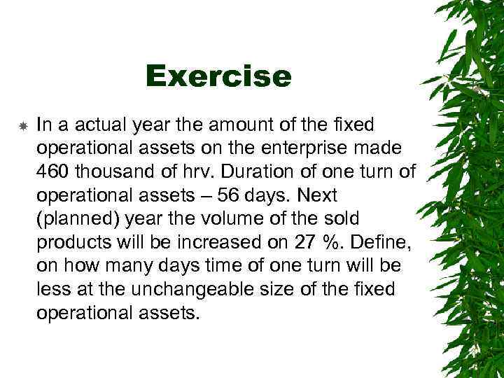 Exercise In a actual year the amount of the fixed operational assets on the