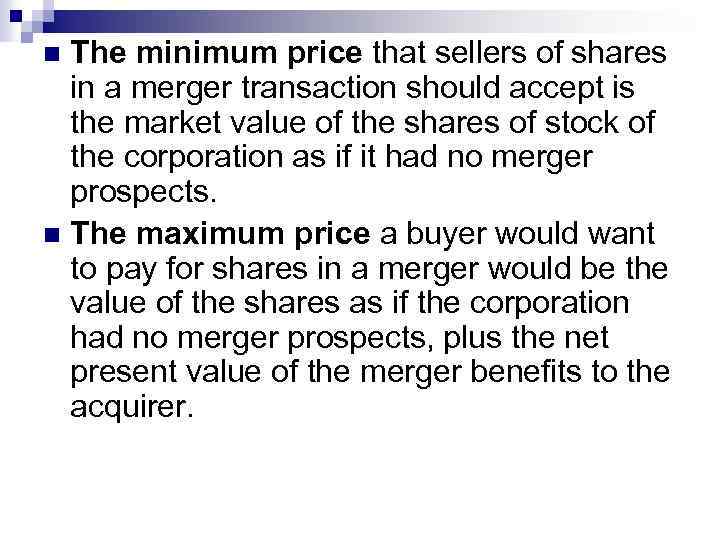 The minimum price that sellers of shares in a merger transaction should accept is