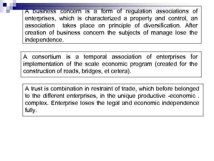 A business concern is a form of regulation associations of enterprises, which is characterized