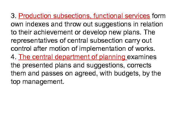 3. Production subsections, functional services form own indexes and throw out suggestions in relation