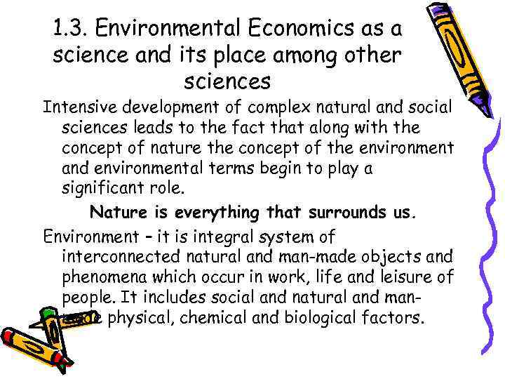 1. 3. Environmental Economics as a science and its place among other sciences Intensive