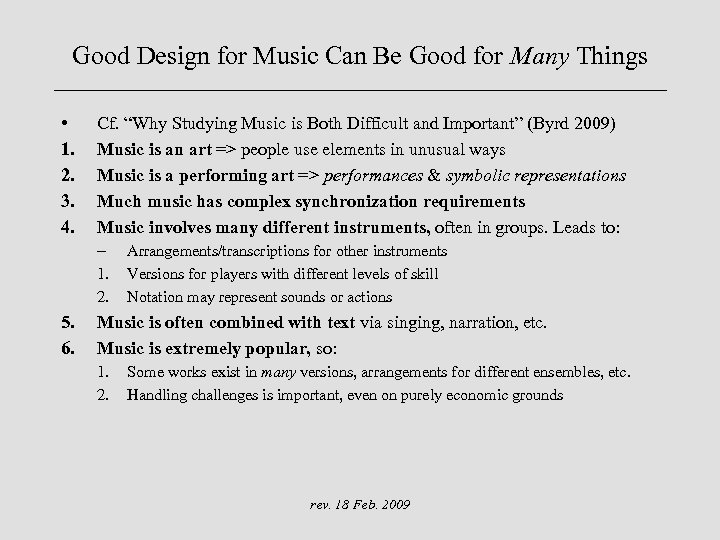 Good Design for Music Can Be Good for Many Things • 1. 2. 3.