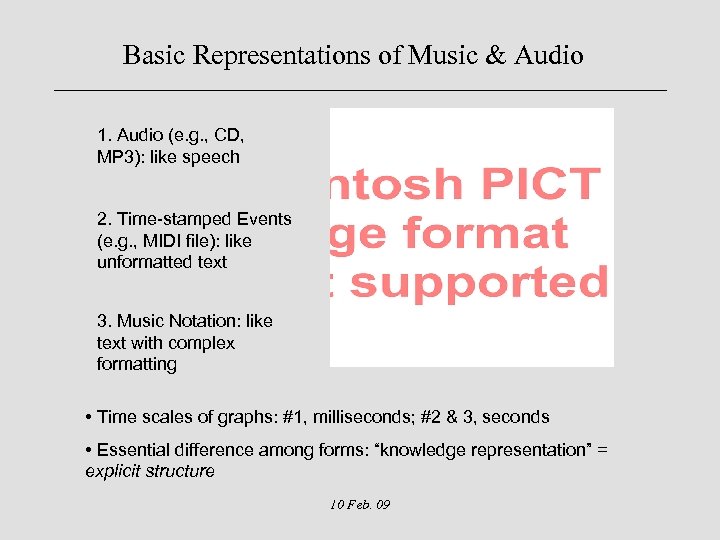 Basic Representations of Music & Audio 1. Audio (e. g. , CD, MP 3):